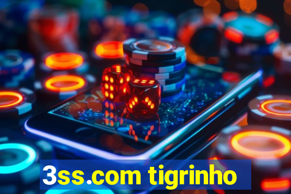 3ss.com tigrinho